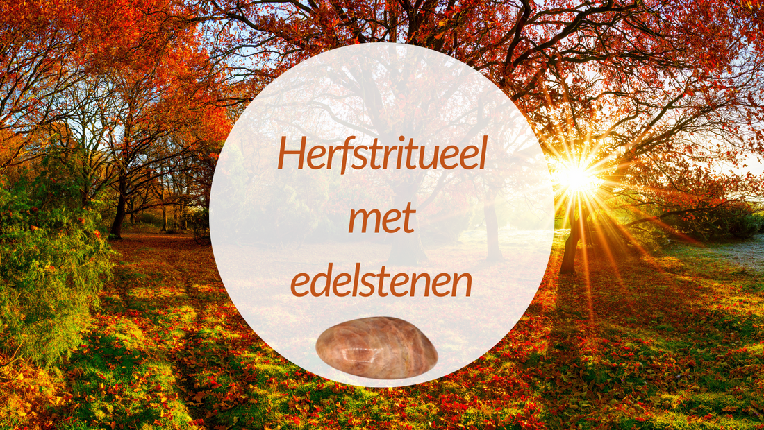 Herfst ritueel met edelstenen